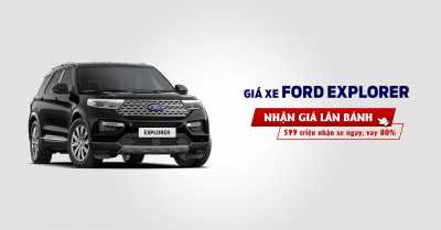 Giá lăn bánh Ford Explorer 2025 - SUV cao cấp 7 chỗ - Cập nhật tháng 08/2025