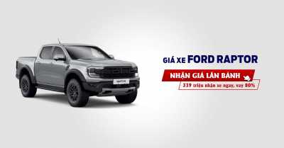 Giá lăn bánh Ford Raptor 2025 - Siêu bán tải thế hệ mới - Cập nhật tháng 08/2025